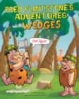 Image for Fred Flintstone&#39;s adventures with wedges