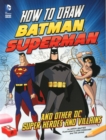 Image for How to draw Batman, Superman, and other DC super heroes and villains