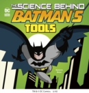 Image for Science Behind Batman&#39;s Tools