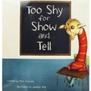 Image for Too Shy for Show and Tell [The Works]