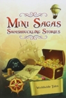Image for Mini Sagas - Swashbuckling Stories Worldwide Tales