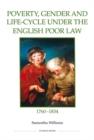Image for Poverty, gender and life-cycle under the English poor law, 1760-1834