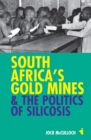 Image for South Africa&#39;s gold mines &amp; the politics of silicosis