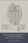 Image for Barking Abbey and Medieval Literary Culture: Authorship and Authority in a Female Community.