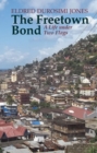 Image for The Freetown Bond: a life under two flags.