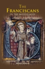 Image for The Franciscans in the Middle Ages