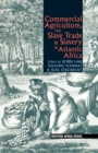 Image for Commercial Agriculture, the Slave Trade &amp; Slavery in Atlantic Africa