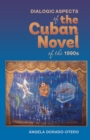Image for Dialogic aspects in the Cuban novel of the 1990s