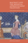 Image for Machaut and the Medieval Apprenticeship Tradition: Truth, Fiction and Poetic Craft
