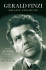 Image for Gerald Finzi: His Life and Music