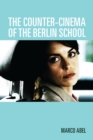 Image for Counter-Cinema of the Berlin School