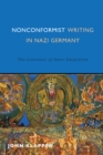 Image for Nonconformist writing in Nazi Germany: the literature of inner emigration