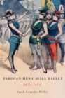 Image for Parisian Music-Hall Ballet, 1871-1913