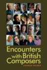 Image for Encounters with British composers