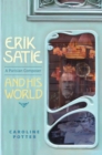 Image for Erik Satie: a Parisian composer and his world