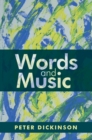 Image for Peter Dickinson: words and music