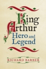 Image for King Arthur: hero and legend