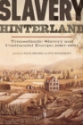 Image for Slavery hinterland: transatlantic slavery and continental Europe, 1680-1850