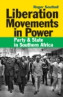 Image for Liberation movements in power: party &amp; state in Southern Africa