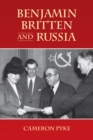 Image for Benjamin Britten and Russia.