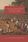 Image for The rise and demise of slavery and the slave trade in the Atlantic world