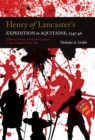 Image for Henry of Lancaster&#39;s expedition to Aquitaine, 1345-46: military service and professionalism in the Hundred Years&#39; War
