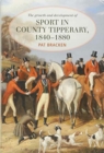 Image for The Growth and Development of Sport in County Tipperary, 1840-1880