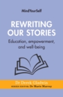 Image for Rewriting our stories: education, empowerment, and well-being