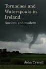 Image for Tornadoes and waterspouts in Ireland  : ancient and modern