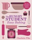 Image for The hungry student  : easy baking