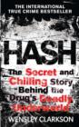 Image for Hash: The Secret and Chilling Story Behind the Drug&#39;s Deadly Underworld
