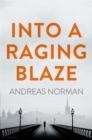 Image for Into a Raging Blaze