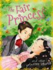 Image for The fair princess and other princess stories