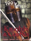 Image for 100 Facts Knights &amp; Castles