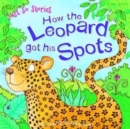 Image for Just So Stories How the Leopard Got His Spots