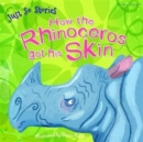 Image for Just So Stories How the Rhinoceros Got His Skin