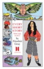 Image for Every Short Story by Alasdair Gray 1951-2012