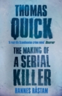 Image for Thomas Quick  : the making of a serial killer