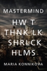 Image for Mastermind : How to Think Like Sherlock Holmes