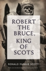 Image for Robert The Bruce: King Of Scots