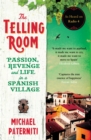 Image for The telling room: a tale of passion, revenge and world&#39;s finest cheese
