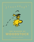 Image for The wisdom of Woodstock  : a Peanuts guide to life