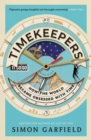 Image for Timekeepers: how the world became obsessed with time