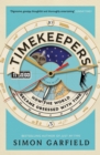 Image for Timekeepers  : how the world became obsessed with time