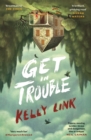 Image for Get in trouble