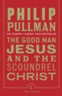 Image for The good man Jesus and the scoundrel Christ