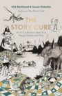 Image for The story cure  : an A-Z of books to keep kids happy, healthy and wise