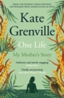 Image for One life: my mother&#39;s story