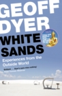 Image for White sands: experiences from the outside world