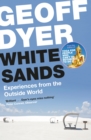 Image for White sands  : experiences from the outside world